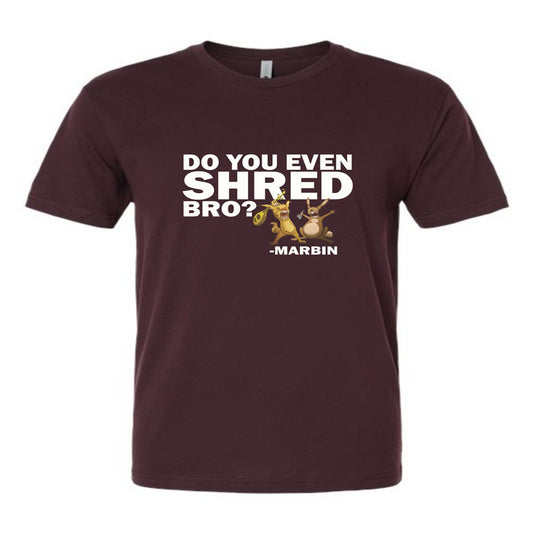 "Do You Even Shred Bro?" T-Shirt