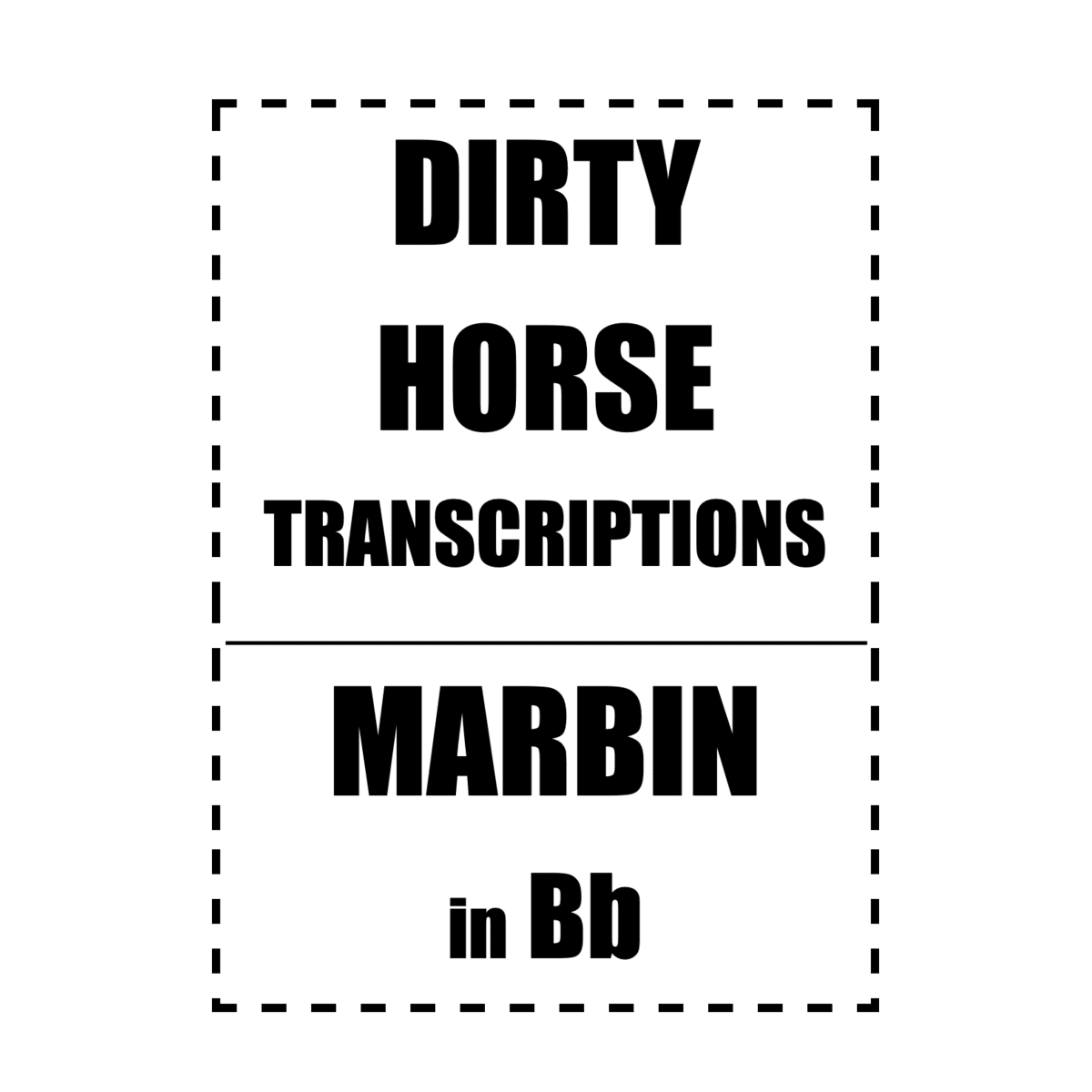 Dirty Horse - Full Transcriptions